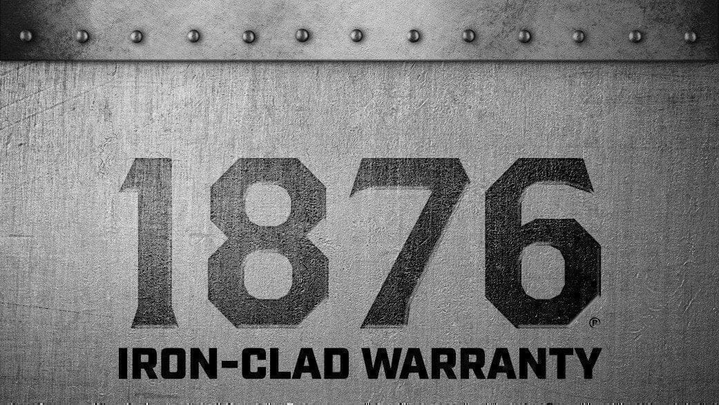 Iron-Clad 1876 Warranty - 1876 | The State of Exploration